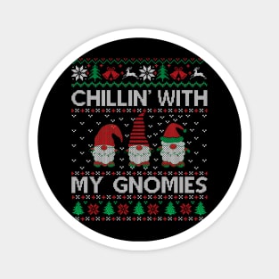 chilling with my gnomies ugly sweater Magnet